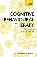 Kognitív viselkedésterápia (Cbt): Tanítsd meg magad - Cognitive Behavioural Therapy (Cbt): Teach Yourself