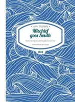 A balhé délre tart Paperback - Minden heringnek a saját farkánál fogva kell lógnia. - Mischief Goes South Paperback - Every herring should hang by its own tail