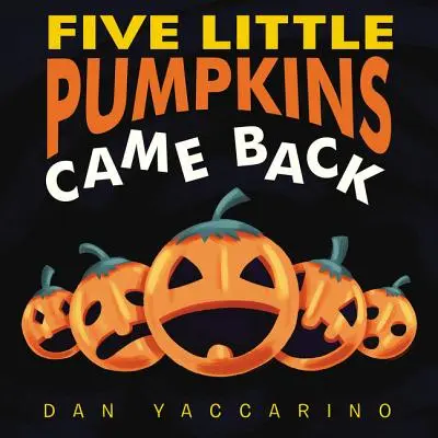 Öt kis tök visszajött társaskönyv - Five Little Pumpkins Came Back Board Book