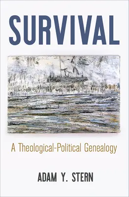 Túlélés: Egy teológiai-politikai genealógia - Survival: A Theological-Political Genealogy