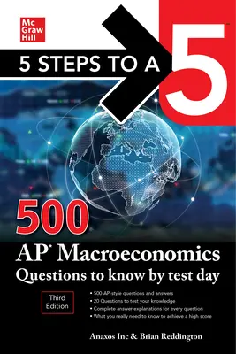 5 Steps to a 5: 500 AP makroökonómiai kérdés a vizsga napjáig, harmadik kiadás - 5 Steps to a 5: 500 AP Macroeconomics Questions to Know by Test Day, Third Edition