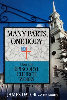 Sok rész, egy test: Hogyan működik az episzkopális egyház? - Many Parts, One Body: How the Episcopal Church Works