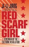 Vörös sálas lány: A kulturális forradalom emlékirata - Red Scarf Girl: A Memoir of the Cultural Revolution