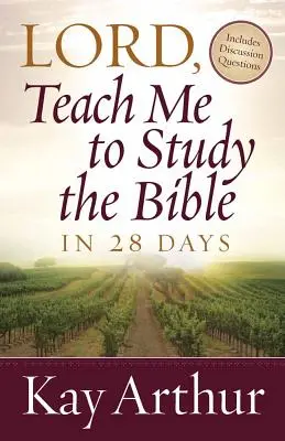 Uram, taníts meg a Biblia tanulmányozására 28 nap alatt - Lord, Teach Me to Study the Bible in 28 Days