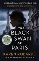 A párizsi fekete hattyú - Szívszorító, lebilincselő történelmi thriller Heather Morris rajongóinak. - Black Swan of Paris - The heart-breaking, gripping historical thriller for fans of Heather Morris