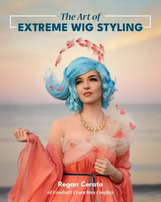 Az extrém parókaképzés művészete - The Art of Extreme Wig Styling