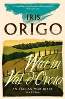 Háború Val d'Orciában - Egy olasz háborús napló 1943-1944 - War in Val d'Orcia - An Italian War Diary 1943-1944