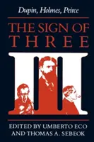 A három jel: Dupin, Holmes, Peirce - The Sign of Three: Dupin, Holmes, Peirce