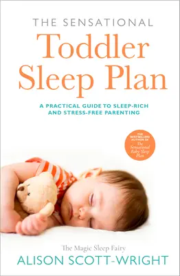 A szenzációs kisgyermek alvási terv - The Sensational Toddler Sleep Plan