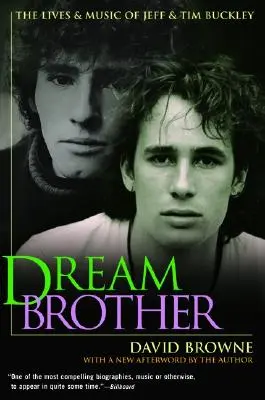 Álomtestvér: Jeff és Tim Buckley élete és zenéje - Dream Brother: The Lives and Music of Jeff and Tim Buckley