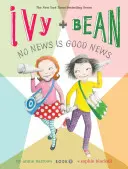 Ivy and Bean No News Is Good News (8. könyv) - Ivy and Bean No News Is Good News (Book 8)