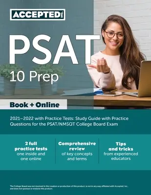 PSAT 10 Prep 2021-2022 felkészítő tankönyv gyakorló tesztekkel: Tanulási útmutató gyakorlati kérdésekkel a PSAT/NMSQT College Board vizsgához - PSAT 10 Prep 2021-2022 with Practice Tests: Study Guide with Practice Questions for the PSAT/NMSQT College Board Exam