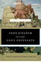 Isten Királysága Isten szövetségein keresztül: Egy tömör bibliai teológia - God's Kingdom Through God's Covenants: A Concise Biblical Theology