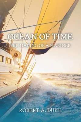 Az idő óceánja: Egy tengerész születése - Ocean of Time: The Making of a Mariner