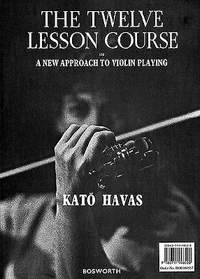 A tizenkét leckés tanfolyam: A hegedülés új megközelítése - The Twelve Lesson Course: A New Approach to Violin Playing