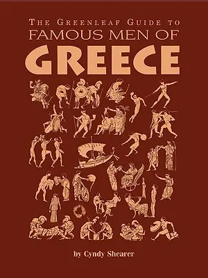 The Greenleaf Guide to Famous Men of Greece (A Greenleaf-kalauz a híres görög férfiakról) - The Greenleaf Guide to Famous Men of Greece