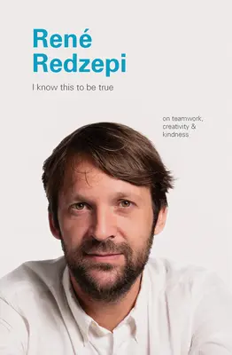 Rene Redzepi: Redzepi: A csapatmunkáról, a kreativitásról és a kedvességről - Rene Redzepi: On Teamwork, Creativity, and Kindness