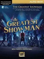 The Greatest Showman: Instrumental Play-Along Series for Alto Sax [s přístupovým kódem] - The Greatest Showman: Instrumental Play-Along Series for Alto Sax [With Access Code]