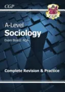 A-Level Sociology: AQA Year 1 & 2 Complete Revision & Practice (Teljes átdolgozás és gyakorlat) - A-Level Sociology: AQA Year 1 & 2 Complete Revision & Practice