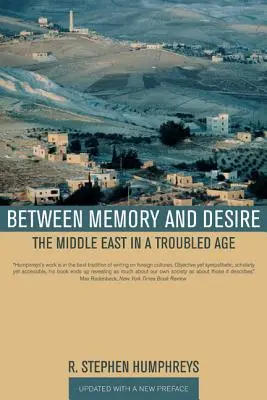 Emlékezet és vágyakozás között: A Közel-Kelet egy zűrzavaros korban - Between Memory and Desire: The Middle East in a Troubled Age