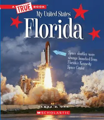 Florida (egy igaz könyv: Az én Egyesült Államokom) - Florida (a True Book: My United States)