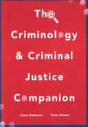 The Criminology and Criminal Justice Companion (Kriminológia és büntető igazságszolgáltatás) - The Criminology and Criminal Justice Companion