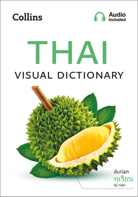 Thai vizuális szótár: A Photo Guide to Everyday Words and Phrases in Thai - Thai Visual Dictionary: A Photo Guide to Everyday Words and Phrases in Thai