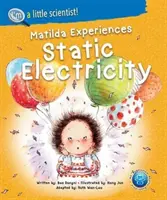 Matilda megtapasztalja a statikus elektromosságot - Matilda Experiences Static Electricity