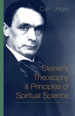 Steiner teozófiája és a szellemtudomány alapelvei - Steiner's Theosophy and Principles of Spiritual Science