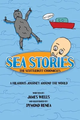 Tengeri történetek: The Scuttlebutt Chronicles - Sea Stories: The Scuttlebutt Chronicles