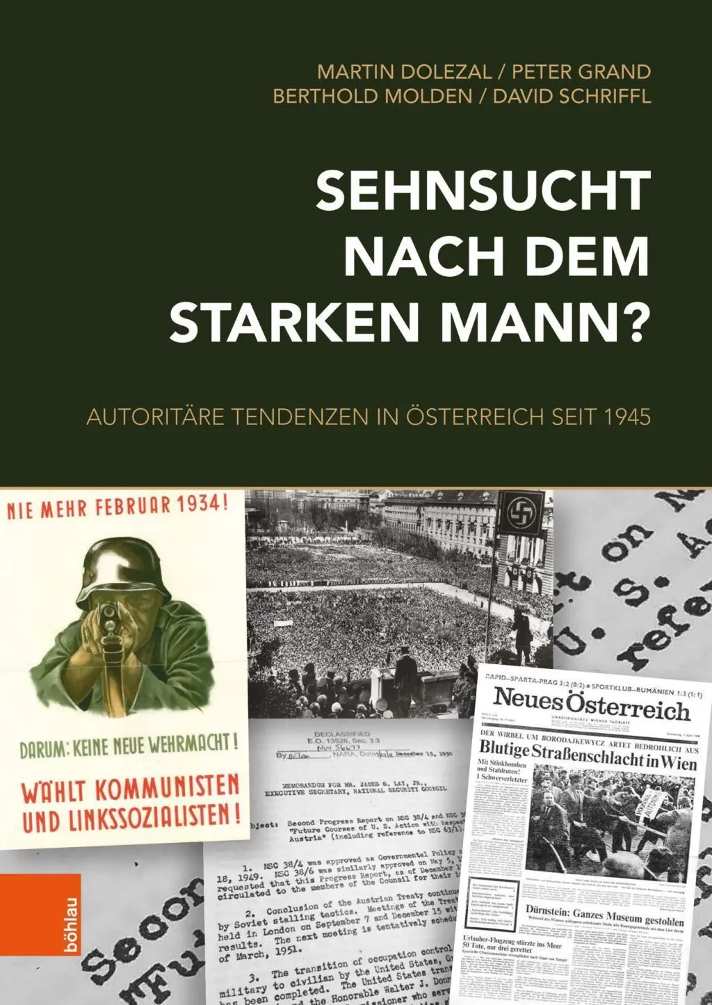 Sehnsucht Nach Dem Starken Mann?: Autoritare Tendenzen in Osterreich Seit 1945