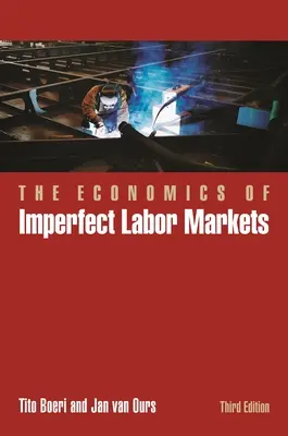 A tökéletlen munkaerőpiacok közgazdaságtana, harmadik kiadás - The Economics of Imperfect Labor Markets, Third Edition