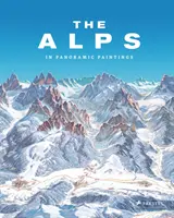 Az Alpok: Panorámafestményekben - The Alps: In Panoramic Paintings