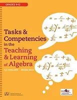 Feladatok és kompetenciák az algebra tanításában és tanulásában - Tasks and Competencies in the Teaching and Learning of Algebra