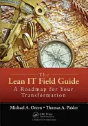 The Lean It Field Guide: A Roadmap for Your Transformation