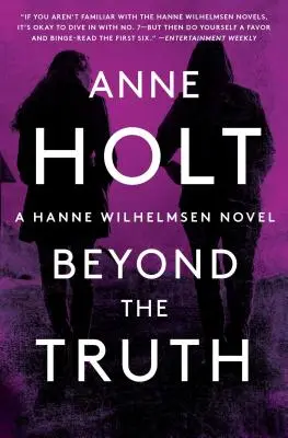 Az igazságon túl, 7: Hanne Wilhelmsen Hetedik könyv - Beyond the Truth, 7: Hanne Wilhelmsen Book Seven