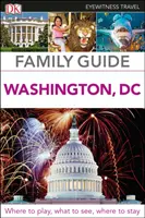 DK Eyewitness Családi útikalauz Washington, D.C. - DK Eyewitness Family Guide Washington, DC