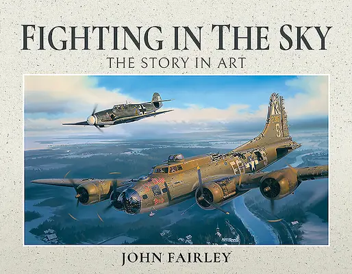 Harc az égben: A történet a művészetben - Fighting in the Sky: The Story in Art