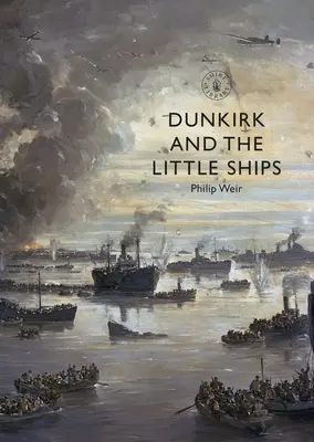 Dunkerque és a kis hajók - Dunkirk and the Little Ships