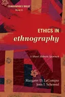Etika a néprajzban: A Mixed Methods Approach - Ethics in Ethnography: A Mixed Methods Approach