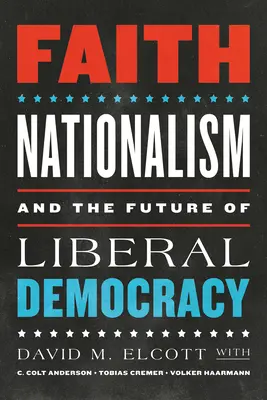 Hit, nacionalizmus és a liberális demokrácia jövője - Faith, Nationalism, and the Future of Liberal Democracy