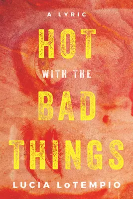 Forró a rossz dolgokkal - Hot with the Bad Things