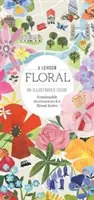 Egy londoni virágos: illusztrált útmutató - A London Floral: An Illustrated Guide