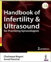 A meddőség és az ultrahang kézikönyve gyakorló nőgyógyászok számára - Handbook of Infertility & Ultrasound for Practicing Gynecologists