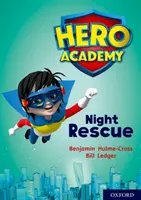 Hősök Akadémiája: Oxford 9. szint, Arany könyvsáv: Éjszakai mentőakció - Hero Academy: Oxford Level 9, Gold Book Band: Night Rescue