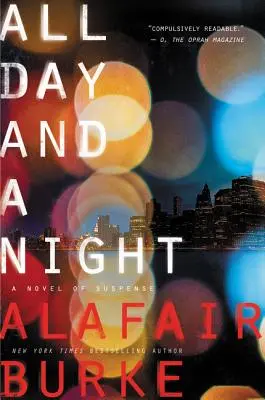 Egész nap és egy éjszaka: Egy feszültséggel teli regény - All Day and a Night: A Novel of Suspense