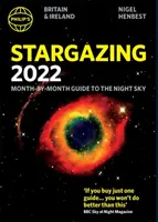 Philip's 2022 Stargazing Month-by-Month Guide to the Night Sky in Britain & Ireland (Fülöp 2022 csillagász havi útmutatója az éjszakai égboltról Nagy-Britanniában és Írországban) - Philip's 2022 Stargazing Month-by-Month Guide to the Night Sky in Britain & Ireland