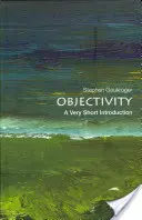 Objectivity: A Very Short Introduction (Nagyon rövid bevezetés) - Objectivity: A Very Short Introduction