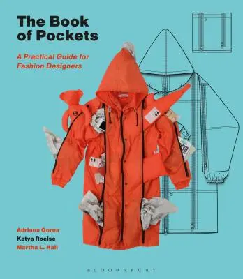 A zsebek könyve: Gyakorlati útmutató divattervezők számára - The Book of Pockets: A Practical Guide for Fashion Designers