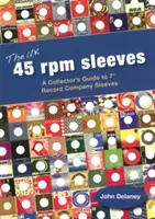 UK 45 Rpm Sleeves - A Collector's Guide To 7' Record Company Sleeves